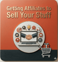 Get Affiliates Excited to Sell Your Products